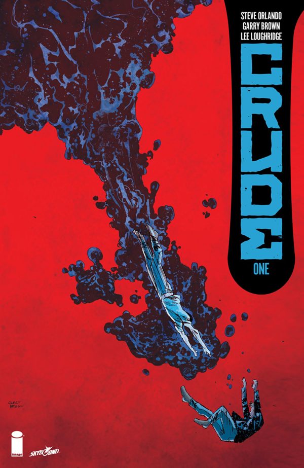 Crude #1 cover by Garry Brown and Lee Loughridge