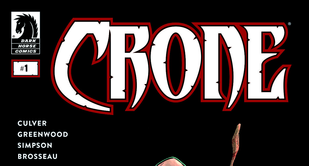 Dennis Culver and Justin Greenwood Launch “Crone” in Dark Horse Comics’ November 2019 Solicitations